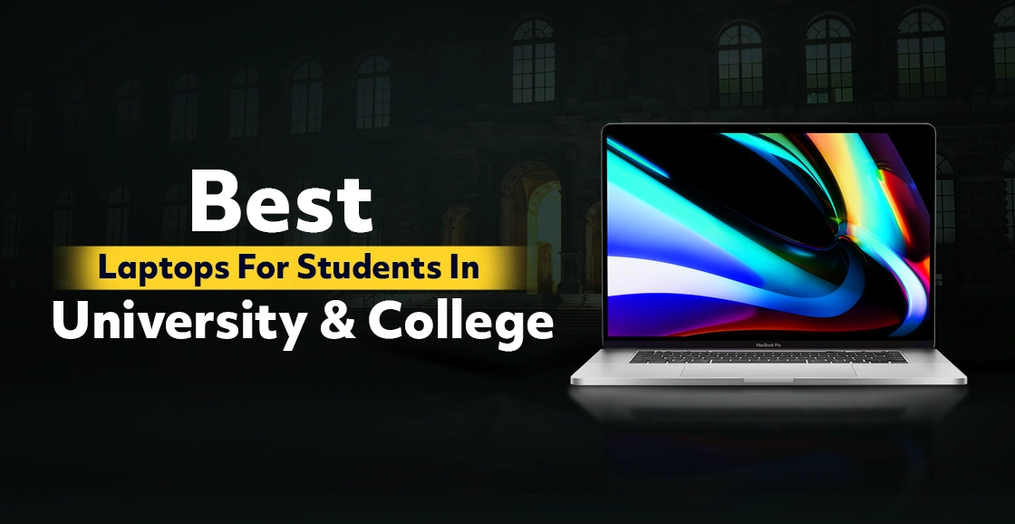 Best Laptops For Students In University & College